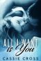 [All Series 01] • All I Want is You